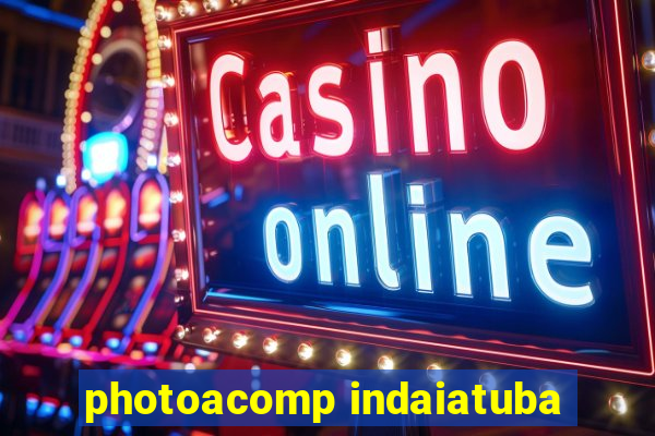 photoacomp indaiatuba